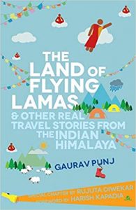 Best Travel Books to Explore India - The Land of Flying Lamas & Other Real Travel Stories From the Indian Himalaya