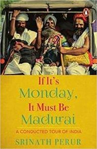 Best Travel Books to Explore India - If Its Monday It Must Be Madurai: A Conducted Tour of India