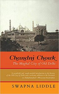 Best Travel Books to Explore India - Chandni Chowk: The Mughal City of Old Delhi