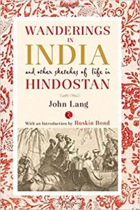 Best Travel Books to Explore India - Wanderings in India and Other Sketches of Life in Hindostan