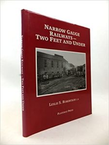 Narrow Gauge Railways - Two Feet and Under by Leslie S. Robertson, Andrew Neale