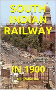 South Indian Railway - In 1900 by DC Robinson