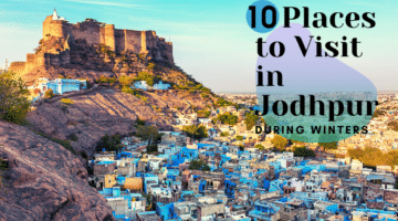 Top 10 Stunning Places to Visit in Jodhpur