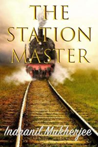The Station Master by Indranil Mukherjee