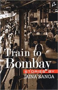 Train to Bombay by Jaina Sanga