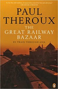 The Great Railway Bazaar by Paul Theroux