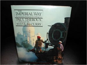 The Imperial Way by Paul Theroux & Steve McCurry