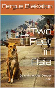 Two Feet in Asia by Fergus Blakiston