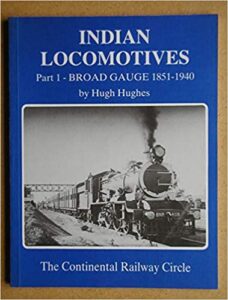 Indian Locomotives: Broad Gauge