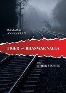Tiger of Bhanwar Nalla & Other Stories
