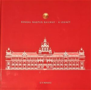 Bengal Nagpur Railway - A Legacy