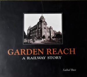 Garden Reach, A Railway Story