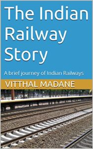 The Indian Railway Story