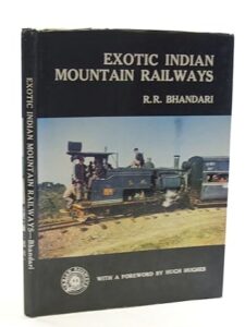 Exotic Indian Mountain Railways