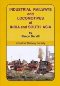 Industrial Railways & Locomotives of India & South Asia