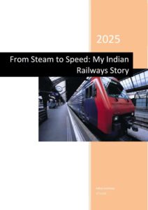 From Steam to Speed - My Indian Railways Story