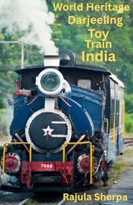 World Heritage Darjeeling Toy Train India